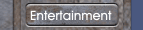 Entertainment